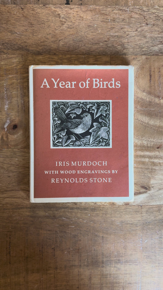 A Year of Birds Book by Iris Murdoch and Engravings by Reynolds Stone - 1984